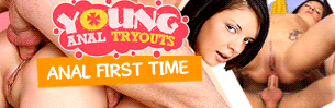 Young Anal Tryouts