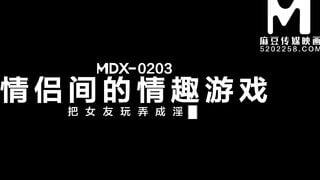 [Domestic] Madou Media Works/MDX-0203-A sex game between couple turns his GF inside an obscene women 001/Watch for free
