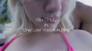 1 Last Vacation Fling - Gia Oh My -