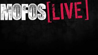 Mofos LIVE Performance Anal - Next Performance 03-13-2013 4pm EST one pm PST
