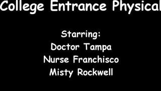African College Girl sexy Misty Rockwell's Gyno Exam Caught On Spy Web Cam By Doctor Tampa @ GirlsGoneGyno.com! - Tampa University Physical