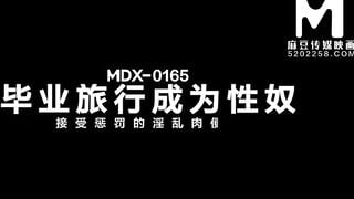 [Domestic] Madou Media Works/MDX0165-Graduation Travel Becomes Sex Slaves-001/Free View