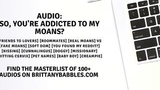 Audio: So, Youre Addicted To My Moans?