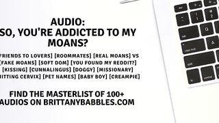 Audio: So, Youre Addicted To My Moans?