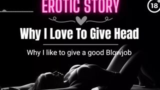 (SEXSUAL AUDIO STORY) Why I love to gives Fellatio