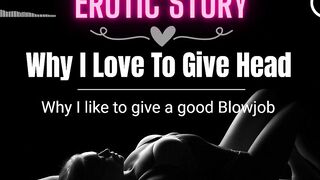 (SEXSUAL AUDIO STORY) Why I love to gives Fellatio