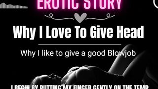 (SEXSUAL AUDIO STORY) Why I love to gives Fellatio
