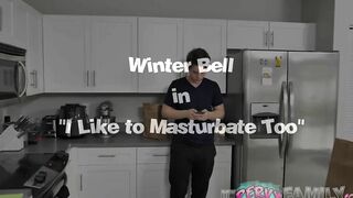 Step-sister Masturbates with Step Brother- Winter Bell -
