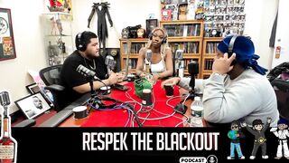 Respek the Blackout Podcast w/ Tender Montana