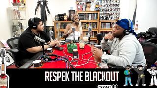 Respek the Blackout Podcast w/ Tender Montana