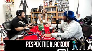 Respek the Blackout Podcast w/ Tender Montana