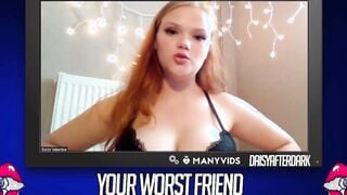 Daisy Valentine - Your Worst Friend: Brand New Faces (independent content creator)