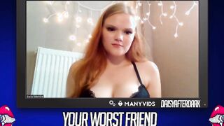Daisy Valentine - Your Worst Friend: Brand New Faces (independent content creator)