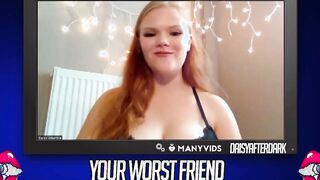 Daisy Valentine - Your Worst Friend: Brand New Faces (independent content creator)