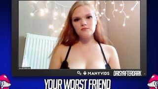 Daisy Valentine - Your Worst Friend: Brand New Faces (independent content creator)