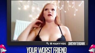 Daisy Valentine - Your Worst Friend: Brand New Faces (independent content creator)