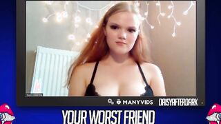 Daisy Valentine - Your Worst Friend: Brand New Faces (independent content creator)