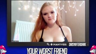 Daisy Valentine - Your Worst Friend: Brand New Faces (independent content creator)