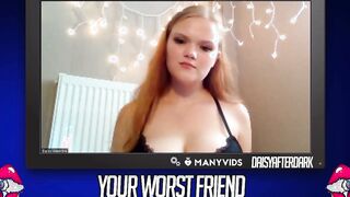 Daisy Valentine - Your Worst Friend: Brand New Faces (independent content creator)