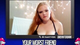 Daisy Valentine - Your Worst Friend: Brand New Faces (independent content creator)