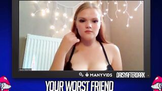 Daisy Valentine - Your Worst Friend: Brand New Faces (independent content creator)