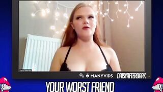 Daisy Valentine - Your Worst Friend: Brand New Faces (independent content creator)