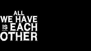 All We Have is Each Other Reagan Foxx, Sam Solo