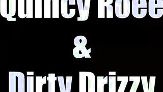 dirty drizzy snatch having fun cum nut queen quincy roee