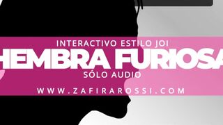 [Resubido] INTERACTIVO INTENSO JOI STYLE | HEMBRA FURIOSA [INSULTOS] SOLO AUDIO