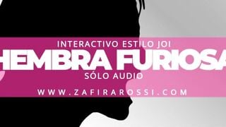 [Resubido] INTERACTIVO INTENSO JOI STYLE | HEMBRA FURIOSA [INSULTOS] SOLO AUDIO