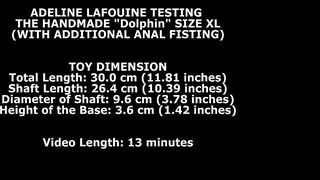 Adeline Lafouine Testing The Handmade "Dolphin" Size XL (With Additional Anal Fisting) TWT054