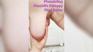 Phondeling PhucMi's Phloppy Phat Udder