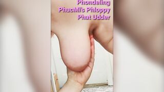 Phondeling PhucMi's Phloppy Phat Udder