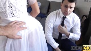 DEBT4k. A huge debt is the reason why the women gets boned inside the presence of the groom