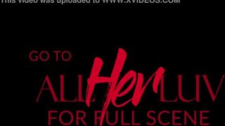 AllHerLuv - Burn So Bright Pt. one - Kenna James Kourtney Rae