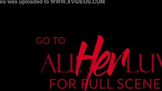 AllHerLuv - Burn So Bright Pt. two - Kenna James Violet Starr April O'neil