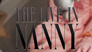The Live-In Nanny Vol 2 Part 3: Melody Marks & Audrey Reid