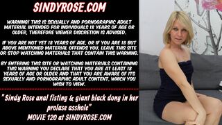 Sindy Rose – anal fisting & hugest ebony dong into her prolapse