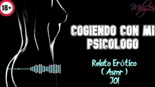 Fucking with my psychologist - Sexual Story - REAL voice