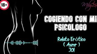 Fucking with my psychologist - Sexual Story - REAL voice