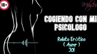 Fucking with my psychologist - Sexual Story - REAL voice
