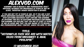 Hotkinkyjo nailed her butt with Mateo sex toy & anal prolapse
