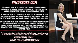 Cutie blonde Sindy Rose anal fisting, prolapse & big plug